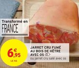 Jarret cru fumé au bois de hêtre avec os en promo chez Intermarché Reims à 6,95 €