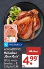 Hähnchen 'Gran Gala' im ALDI SÜD Prospekt Hähnchen 'Gran Gala' von Meine Metzgerei im aktuellen ALDI SÜD Prospekt für 4,99 €