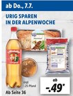 URIG SPAREN IN DER ALPENWOCHE Angebot in Filderstadt URIG SPAREN IN DER ALPENWOCHE im aktuellen Prospekt bei Lidl in Filderstadt