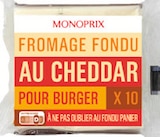 Fromage fondu au cheddar pour burger - Monoprix dans le catalogue Monoprix