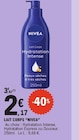 Lait Corps - NIVEA - E.Leclerc Lait Corps - NIVEA à 2,17 € dans le catalogue E.Leclerc