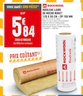 Rouleau laine de roche Kraft - ROCHWOOL - Brico Cash à Niort Rouleau laine de roche Kraft - ROCHWOOL en promo chez Brico Cash Niort à 5,84 €