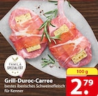 Grill-Duroc-Carree bei famila Nordost im Prospekt besser als gut! für 2,79 €