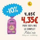 Pain 100% mie le complet - FELICIMIE dans le catalogue Naturalia