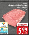 Aktuelles Schweinerückenbraten Angebot bei E center in Recklinghausen ab 5,99 €
