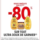 Intermarché La Salvetat-Saint-Gilles - Promo -80% de remise immédiate sur le 2ème sur tout Ultra Doux et Garnier Promo -80% de remise immédiate sur le 2ème sur tout Ultra Doux et Garnier à dans le catalogue Intermarché à La Salvetat-Saint-Gilles