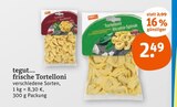 frische Tortelloni Angebote von tegut... bei tegut Maintal für 2,49 €
