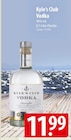 Kyle’s Club Vodka im Angebot bei famila Nordost in Stralsund Kyle’s Club Vodka Angebote bei famila Nordost Stralsund für 11,99 €