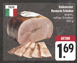 Aktuelles Italienischer Rosmarin Schinken Angebot bei E center in Würzburg ab 1,69 €