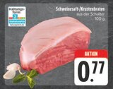 E center - Schweinesaft-/Krustenbraten Angebot im Prospekt Schweinesaft-/Krustenbraten bei E center im Prospekt "" für 0,77 €