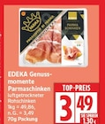 Genussmomente Parmaschinken von EDEKA im aktuellen EDEKA Prospekt