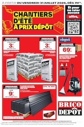 Catalogue Brico Dépôt à Montereau-Fault-Yonne "CHANTIERS D'ÉTÉ À PRIX DÉPÔT", 16 pages, 31/07/2026 - 13/08/2026 Prospectus Brico Dépôt à Montereau-Fault-Yonne "CHANTIERS D'ÉTÉ À PRIX DÉPÔT", 16 pages, 31/07/2026 - 13/08/2026