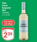Aktuelles Pfalz Grauer Burgunder QbA Angebot bei GLOBUS in Wetzlar ab 2,39 €