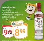 Aktuelles Vodka Angebot bei GLOBUS in Leipzig ab 9,99 €