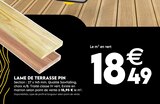 Promo Lame de terrasse pin à 18,49 € dans le catalogue Tout Faire à Saint-Maximin-la-Sainte-Baume