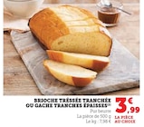 Brioche tressée tranchée ou gâche tranches épaisses dans le catalogue U Express
