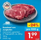 Roastbeef vom Jungbullen im Angebot bei Netto Marken-Discount in Dresden Roastbeef vom Jungbullen Angebote von GUT PONHOLZ bei Netto Marken-Discount Dresden für 1,99 €