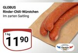 Rinder-Chili-Würstchen im Angebot bei GLOBUS in Pirmasens Rinder-Chili-Würstchen Angebote von GLOBUS bei GLOBUS Pirmasens für 11,90 €
