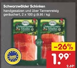 Schwarzwälder Schinken für 1,99 € bei Netto Marken-Discount im Angebot Schwarzwälder Schinken im aktuellen Netto Marken-Discount Prospekt