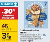 Cookie cône Extrême - NESTLÉ en promo chez Carrefour Cookie cône Extrême - NESTLÉ dans le catalogue Carrefour