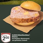 Hüttenfleischkäse Brötchen im Angebot bei GLOBUS in Trier Hüttenfleischkäse Brötchen Angebote von GLOBUS bei GLOBUS Trier für 2,00 €