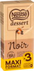 TABLETTES DE CHOCOLAT NOIR NESTLÉ DESSERT - NESTLE - Auchan Hypermarché à Le Chesnay TABLETTES DE CHOCOLAT NOIR NESTLÉ DESSERT - NESTLE en promo chez Auchan Hypermarché Le Chesnay à 8,99 €