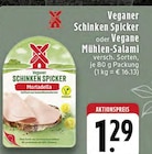 Veganer Schinken Spicker oder Vegane Mühlen-Salami bei EDEKA im Neuenkirchen Prospekt für 1,29 €