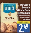 Semola Di Grano Duro Rimacinata von De Cecco im aktuellen EDEKA Prospekt für 2,49 €