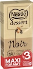 Chocolat Noir - NESTLE dessert en promo chez Casino Supermarchés Carcassonne à 4,95 €
