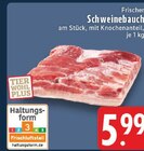 Aktuelle Schweinebauch Angebote bei EDEKA in Hamm Aktuelles Schweinebauch Angebot bei EDEKA in Hamm ab 5,99 €