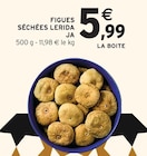 Figues séchées lerida à Intermarché Super dans Compans