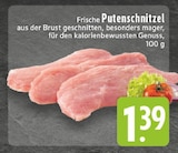 Aktuelles Frische Putenschnitzel Angebot bei E center in Mülheim (Ruhr) ab 1,39 €