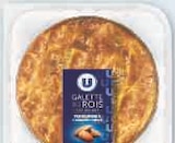 Galette des Rois - U en promo chez Super U Issy-les-Moulineaux à 5,32 €