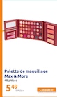 Palette de maquillage - MAX & MORE en promo chez Action Metz à 5,49 €