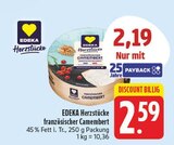 französischer Camembert Angebot in Königsfeld französischer Camembert im aktuellen Prospekt bei EDEKA in Königsfeld