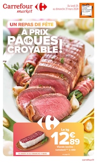 Prospectus Carrefour Market de la semaine "Un repas de fête à prix Pâques Croyable !" avec 1 pages, valide du 25/03/2024 au 31/03/2024 pour Unieux et alentours