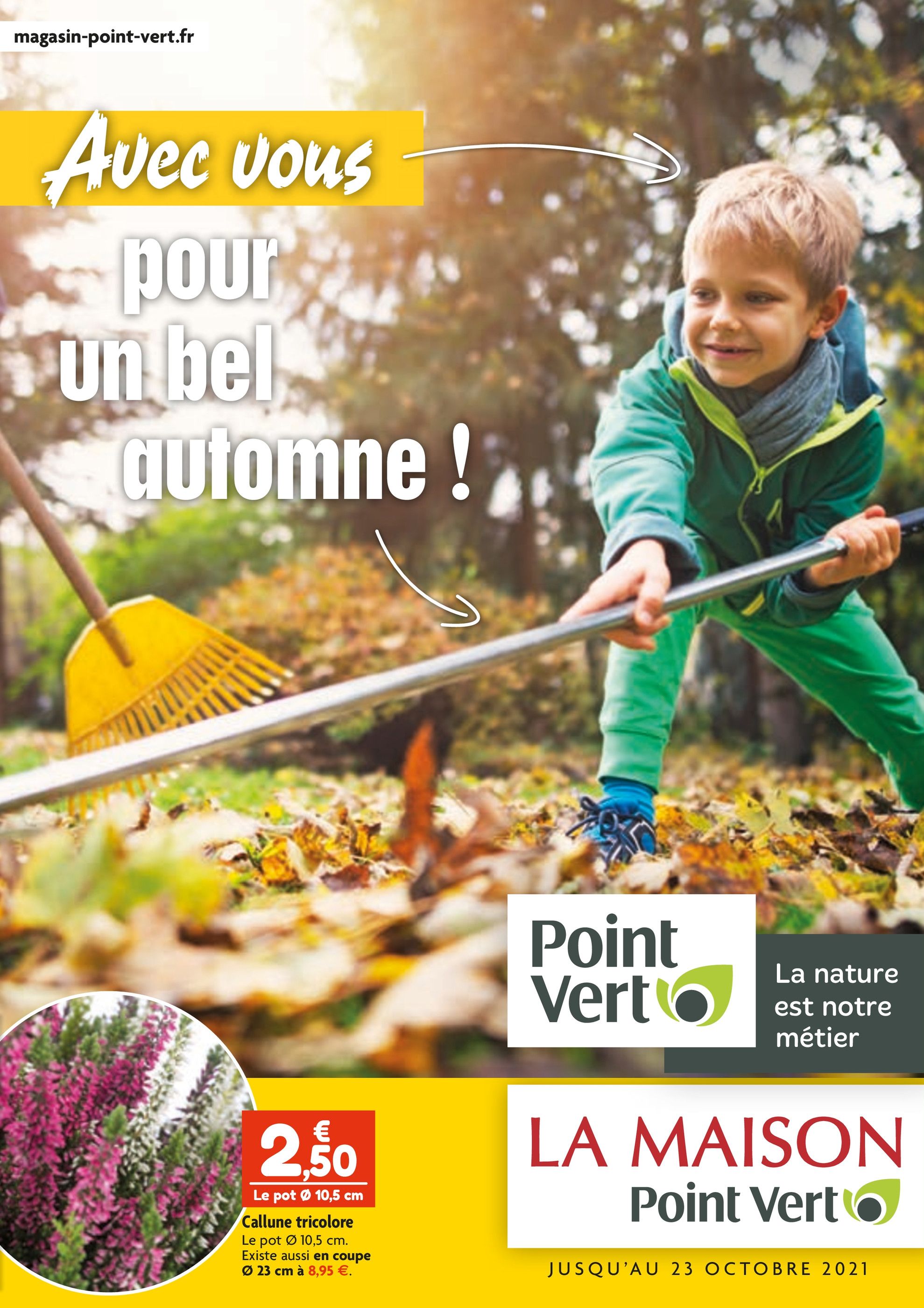Catalogue Point Vert à Saulxures-lès-Bulgnéville, avec 12 pages Prospectus Point Vert à Saulxures-lès-Bulgnéville, "Avec vous pour un bel automne", 12 pages, 11/10/2021 - 23/10/2021