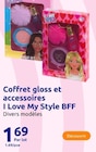 Coffret gloss et accessoires I Love My Style BFF à 1,69 € dans le catalogue Action