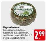 Ziegenkäsetorte im Angebot bei E center in Göppingen Ziegenkäsetorte Angebote von ZIEGENKÄSE bei E center Göppingen für 2,99 €
