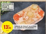 Intermarché Péronne - Promo Terrine de poulet au citron au jambon de Bourgogne Promo Terrine de poulet au citron au jambon de Bourgogne à 13,90 € dans le catalogue Intermarché à Péronne