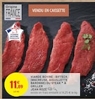 Viande Bovine : Bifteck (Macreuse, Aiguillette Baronne) ou Steak à Griller - Jean Rozé - Intermarché à Besançon Viande Bovine : Bifteck (Macreuse, Aiguillette Baronne) ou Steak à Griller - Jean Rozé en promo chez Intermarché Besançon à 11,89 €