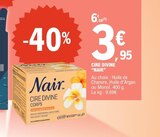 Cire divine - NAIR dans le catalogue E.Leclerc