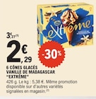 6 cônes glacés vanille de madagascar - EXTRÊME dans le catalogue E.Leclerc