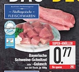 Bayerische Schweine-Schnitzel oder -Gulasch bei E center im Hunderdorf Prospekt für 0,77 €