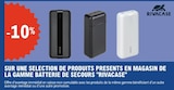 -10% sur une selection de produits presents en magasin de la gamme batterie de secours Rivacase - RIVACASE - E.Leclerc à Cagnes-sur-Mer -10% sur une selection de produits presents en magasin de la gamme batterie de secours Rivacase - RIVACASE en promo chez E.Leclerc Cagnes-sur-Mer