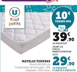 Matelas Tempéré - U tout petits - Hyper U à Périgueux Matelas Tempéré - U tout petits en promo chez Hyper U Périgueux à 29,90 €