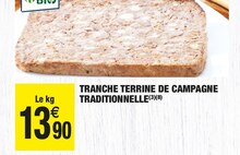 Tranche terrine de campagne traditionnelle - Carrefour Market à Montpellier Tranche terrine de campagne traditionnelle en promo chez Carrefour Market Montpellier à 13,90 €