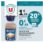 Pain de mie nature grandes tranches - U dans le catalogue U Express