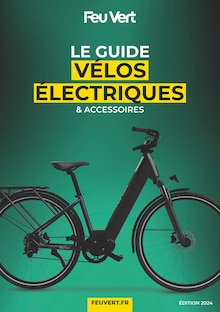 Prospectus Feu Vert de la semaine "LE GUIDE VÉLOS ÉLECTRIQUES & ACCESSOIRES" avec 1 pages, valide du 27/03/2024 au 23/07/2024 pour Poitiers et alentours