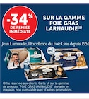 U Express Carpentras - Promo -34% de remise immédiate sur la gamme foie gras Larnaudie Promo -34% de remise immédiate sur la gamme foie gras Larnaudie à dans le catalogue U Express à Carpentras